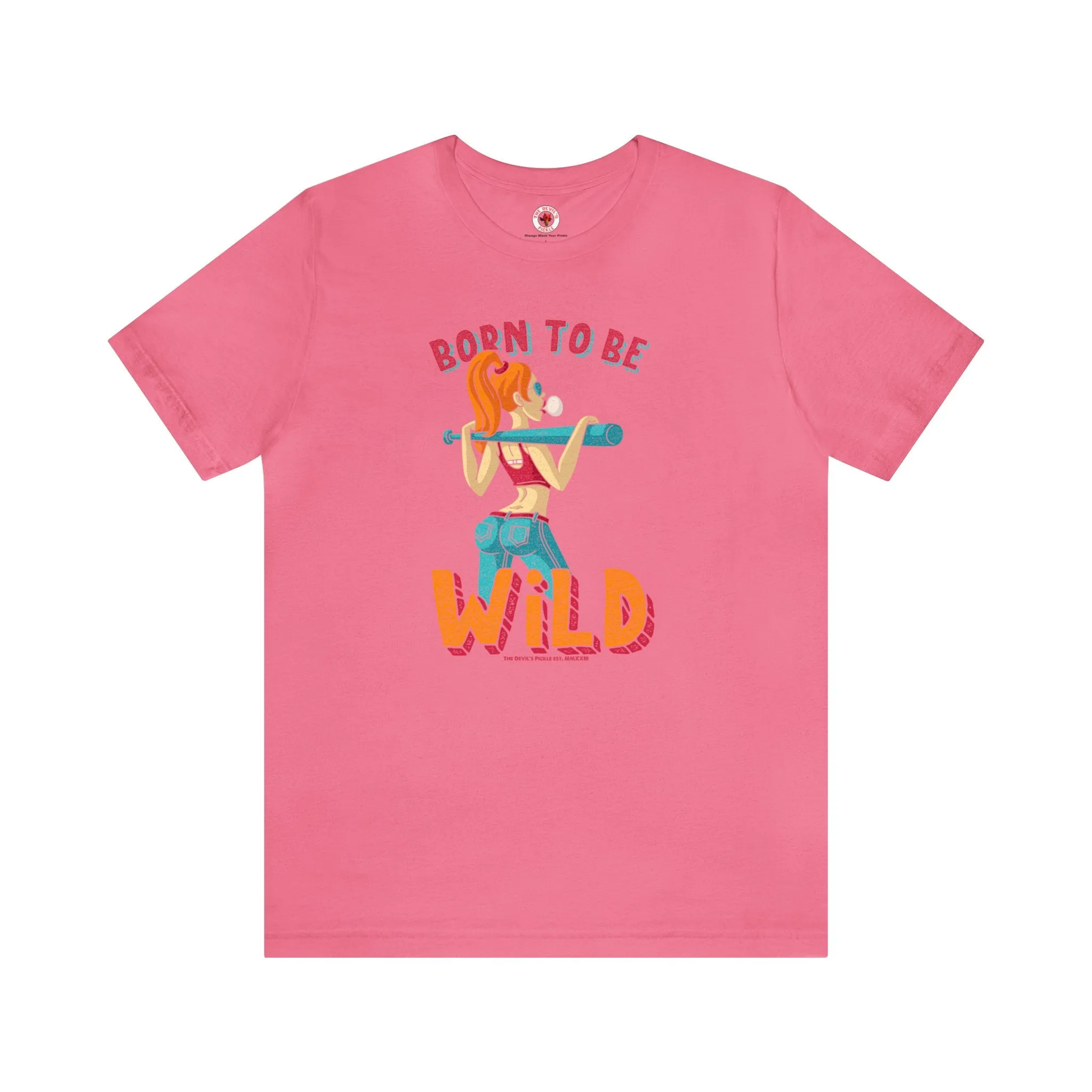 Born To Be Wild T-Shirt