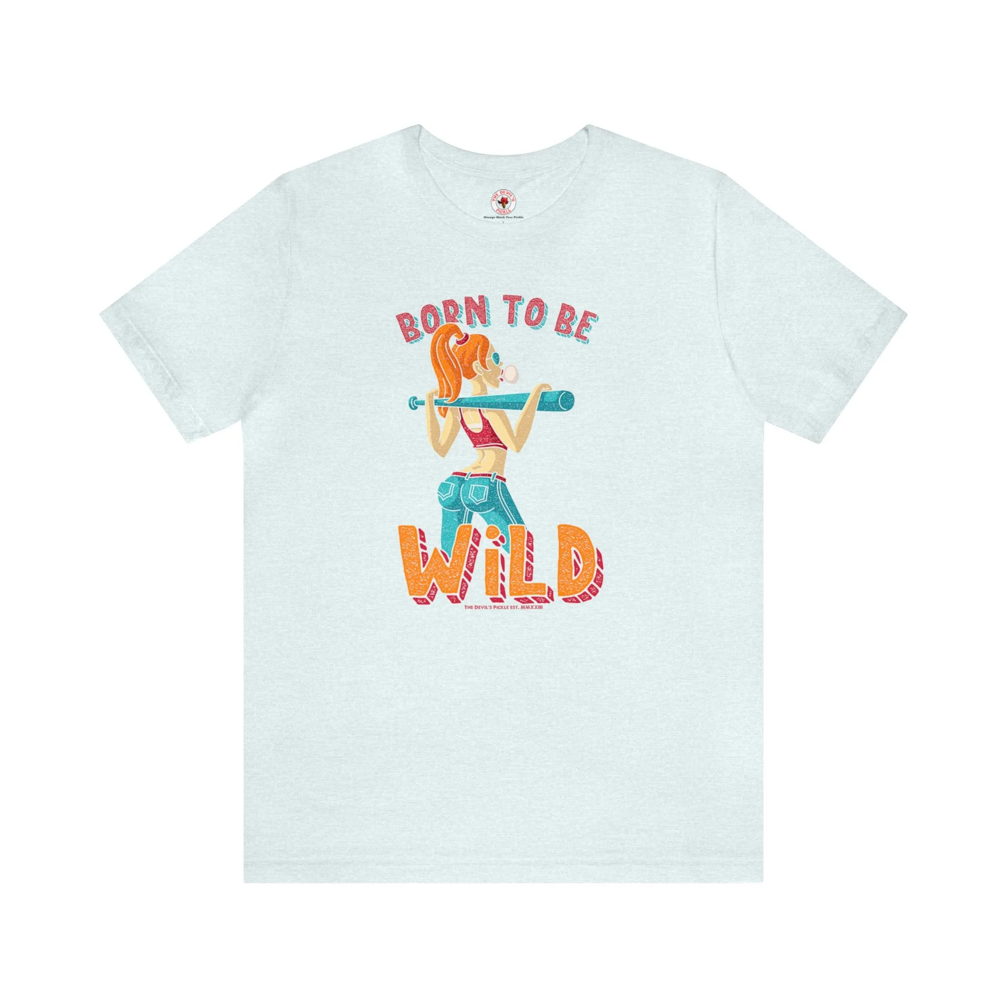 Born To Be Wild T-Shirt