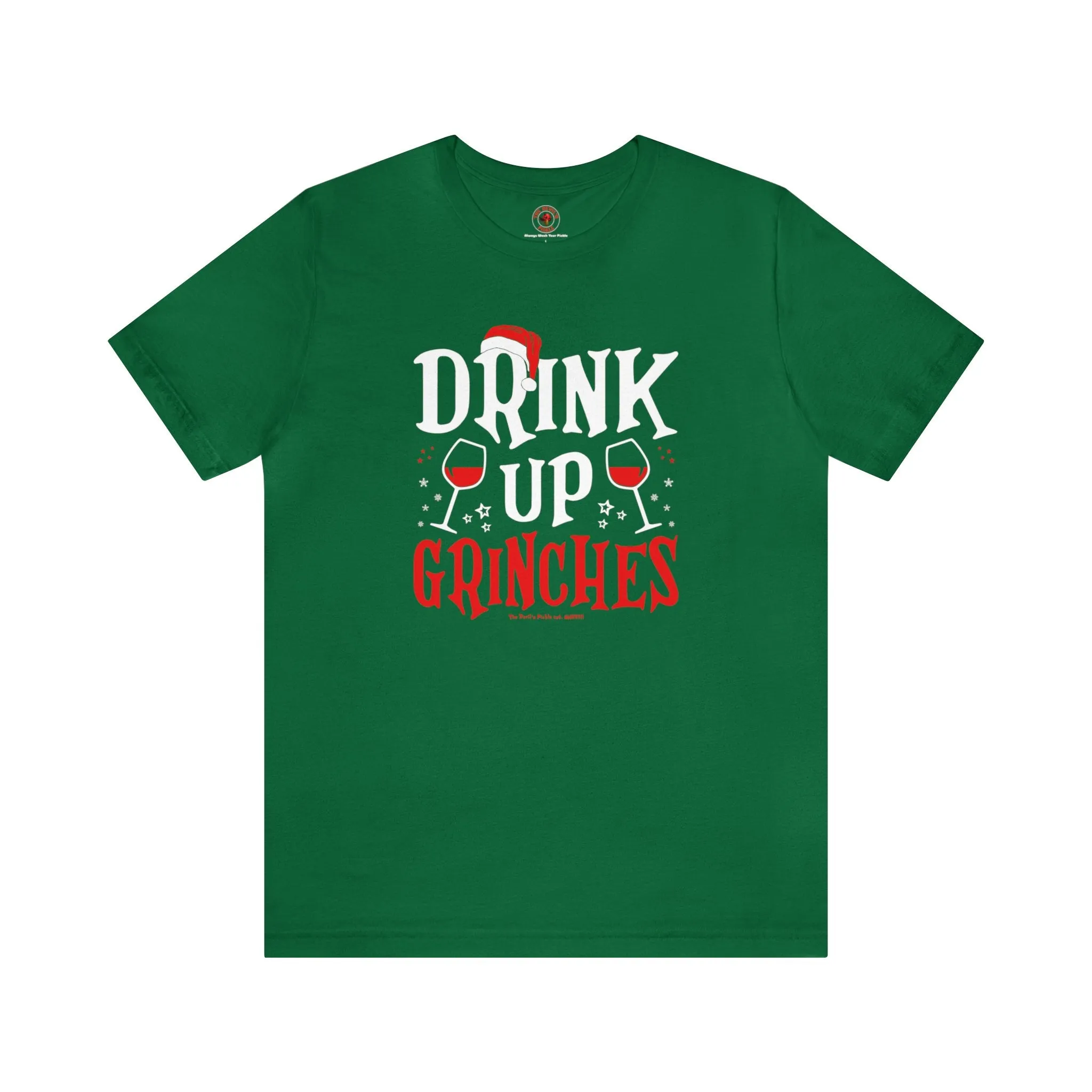 Drink Up Grinches T-Shirt