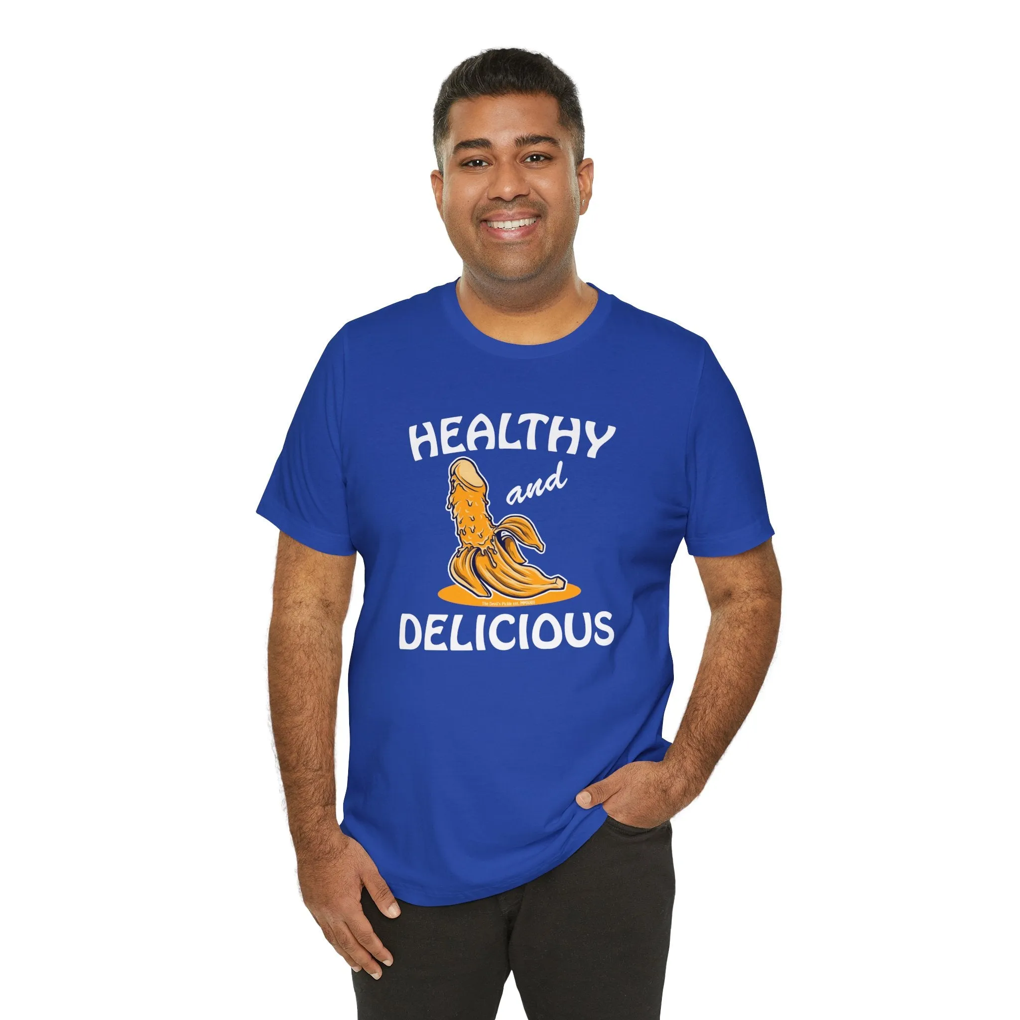 Healthy and Delicious T-Shirt