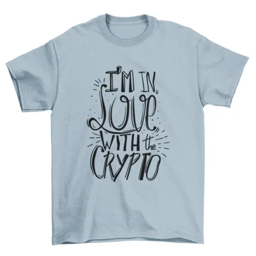 I'm In Love With The Crypto t-shirt